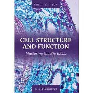 USED-Cell Structure and Function: Mastering the Big Ideas by Schwebach, J. Reid (Paperback)