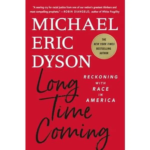 Used Hardcover Book - Long Time Coming: Reckoning with Race in America by Michael Eric Dyson (English, 0.84 lb, NAACP Image Award, Instant National Bestseller, Guide to Social Redemption) - Humanities & Social Sciences History & Culture