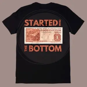 [100% Cotton] Started From The Bottom Tee T-Shirt For Men And Women