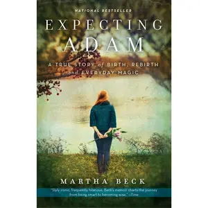 USED-Expecting Adam: A True Story of Birth, Rebirth, and Everyday Magic by Beck, Martha (Paperback)