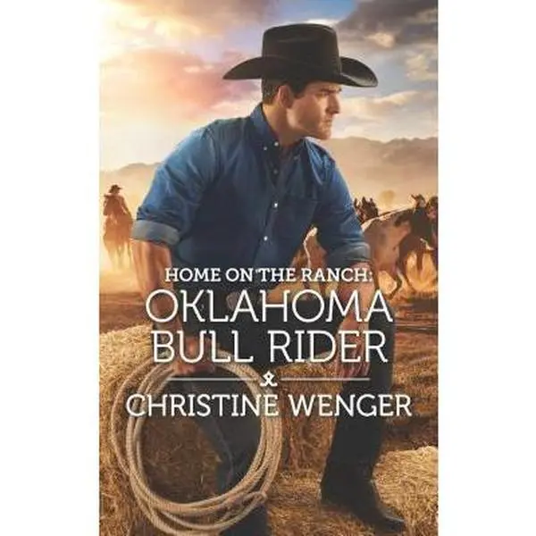 USED-Home on the Ranch: Oklahoma Bull Rider by Wenger, Christine (Unknown)