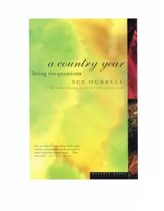 A Country Year: Living the Questions by Sue Hubbell [Paperback Book]