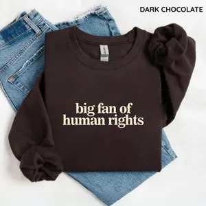 Big Fan of Human Rights Minimalist SweatShirt, No Human is Illegal Sweater, Radicalized by Decency Retro Graphic Long Sleeve Tee for Empathy
