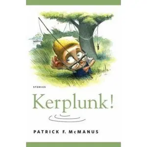 USED-Kerplunk!: Stories by Patrick F. McManus (Hardcover)