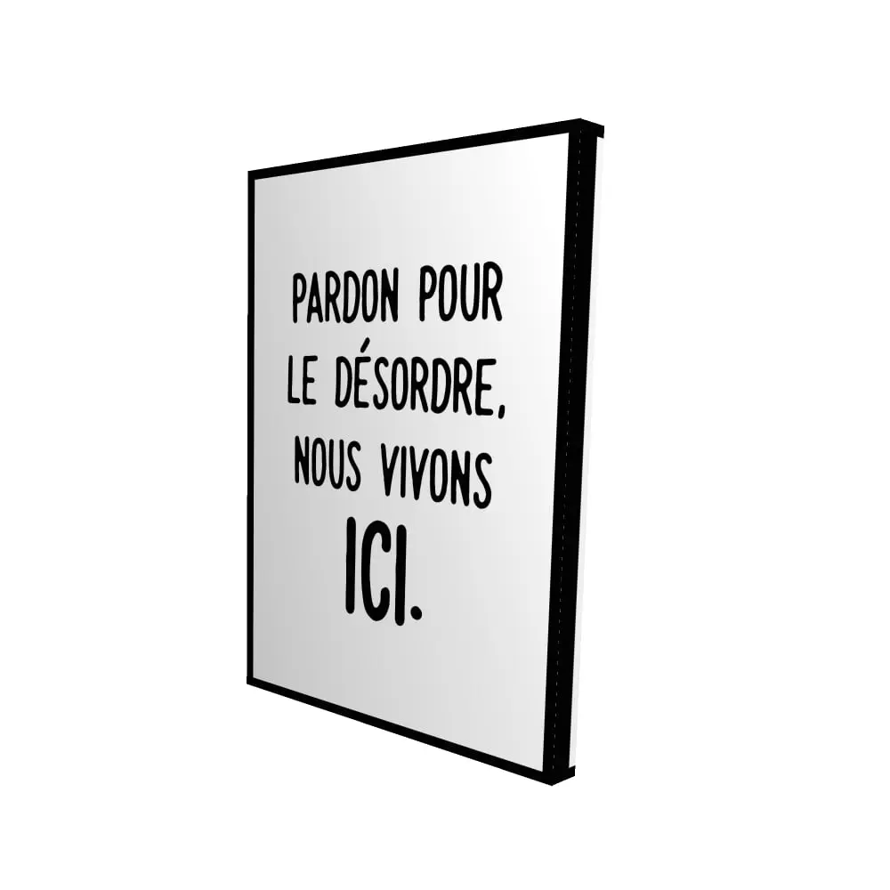 212 MAIN 24x36 in. Pardon Pour Le Desordre White Typography Minimalist Artwork - Artistic Home Decor Wall Art, Decor Inspo Posters & Prints for Room Accent