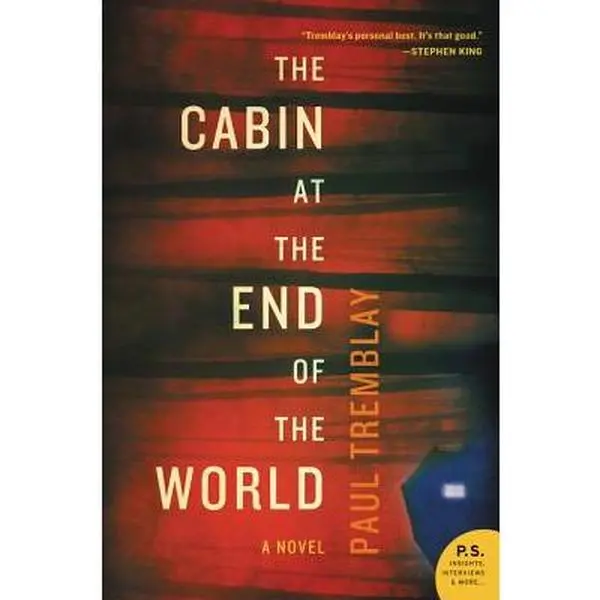 The Cabin at the End of the World -- Paul Tremblay - Paperback