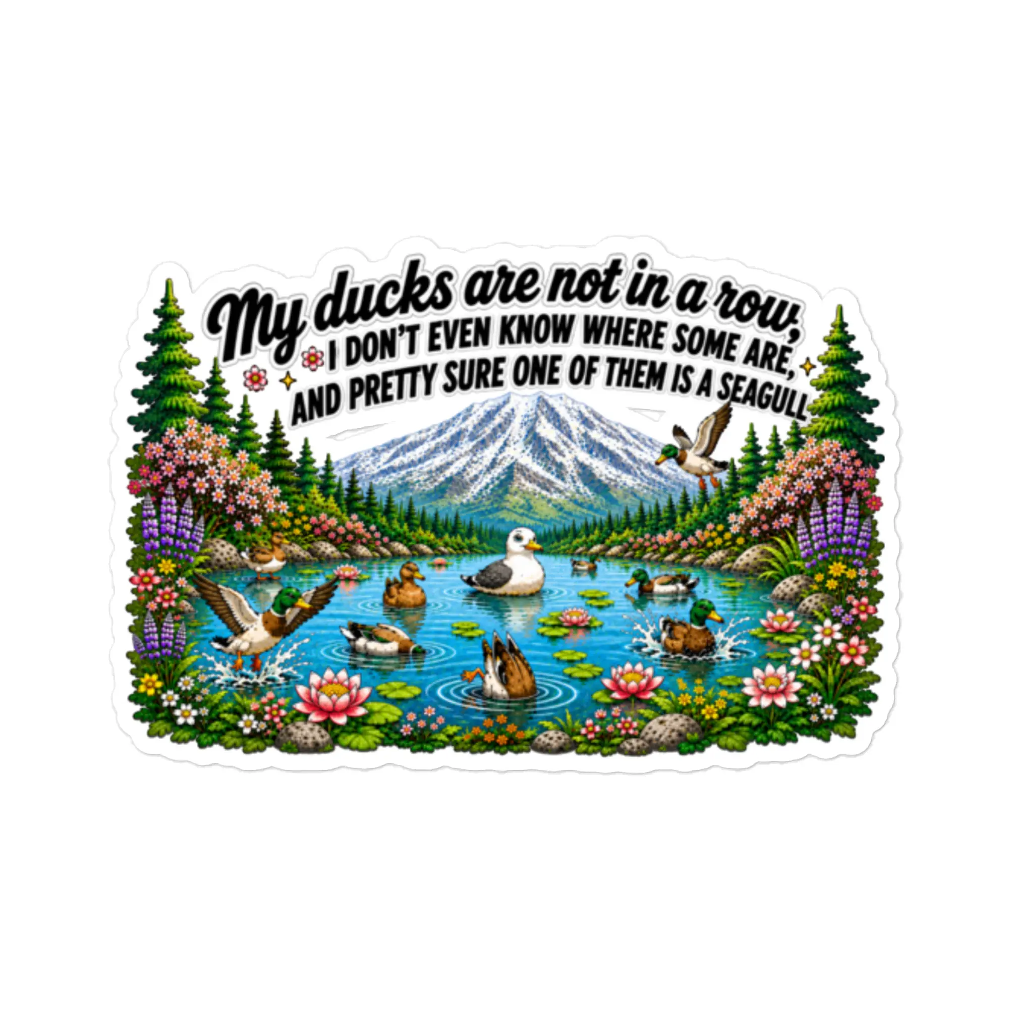 My Ducks Are Not in a Row Sticker | Funny PNW Duck & Seagull Vinyl Sticker | Waterproof Chaos Decal | Water Bottle Sticker
