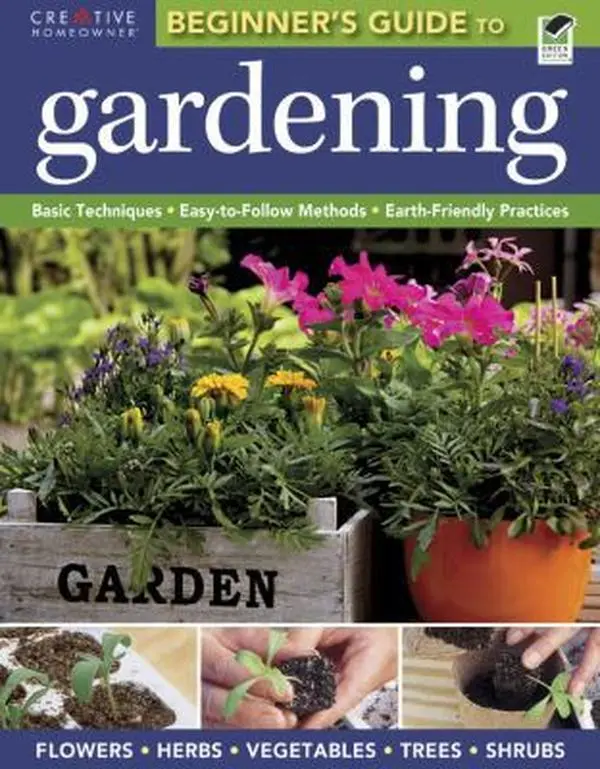 USED Book - The Beginner's Guide to Gardening: Basic Techniques - Easy-To-Follow Methods - Earth-Friendly Practices by Editors of Creative Homeowner (Paperback) - english