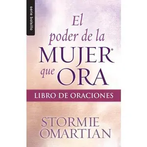 USED-El Poder de la Mujer Que Ora: Libro de Oraciones - Serie Favoritos by Omartian, Stormie (Paperback)