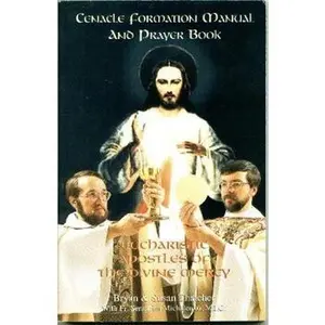 USED-Eucharistic Apostles of the Divine Mercy: Cenacle Formation Manual and Prayer Book by Bryan Thatcher (Paperback)