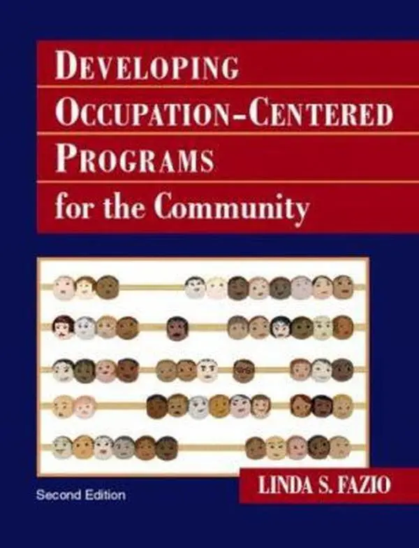 USED-Developing Occupation-Centered Programs for the Community by Fazio, Linda S., Ph.D. (Paperback)
