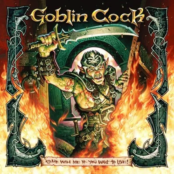 Goblin Cock - Come with Me If You Want to Live  [COMPACT DISC - CD]