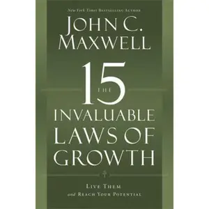 USED-The 15 Invaluable Laws of Growth: Live Them and Reach Your Potential by John C. Maxwell (Paperback)