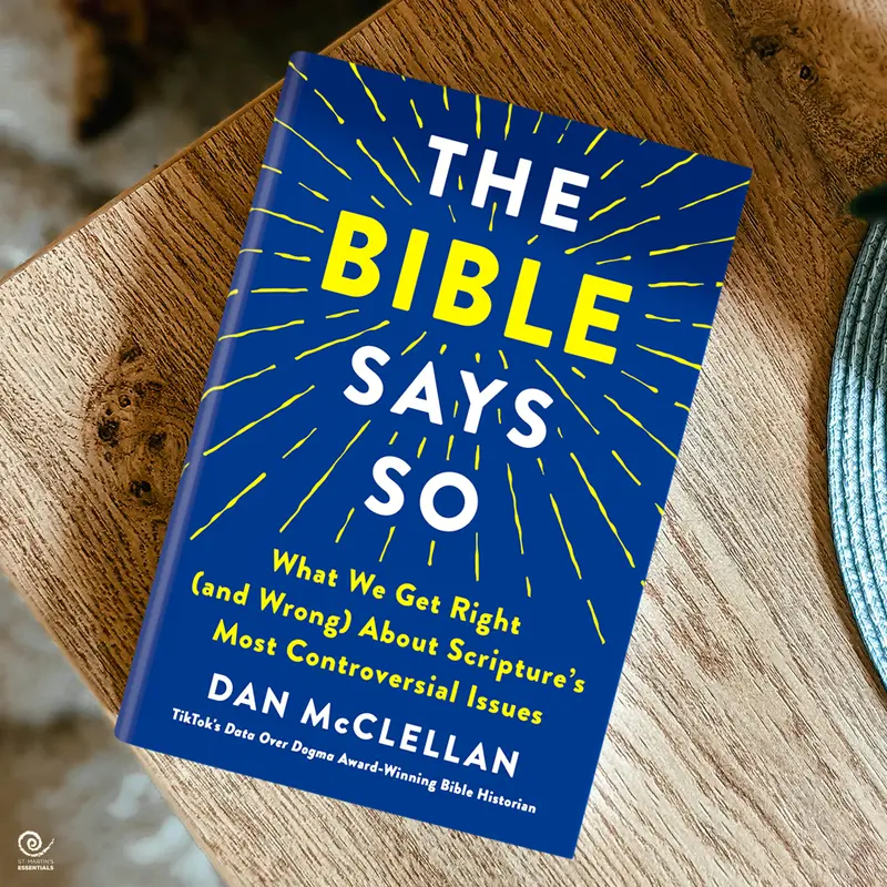 The Bible Says So: What We Get Right (and Wrong) About Scripture’s Most Controversial Issues by Dan McClellan - Hardcover Modern Christianity Book