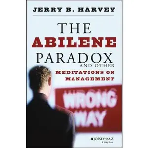 USED-The Abilene Paradox and Other Meditations on Management by Harvey, Jerry B. (Paperback)