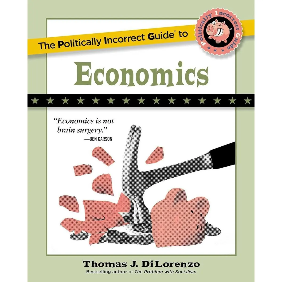 The Politically Incorrect Guide to Economics (The Politically Incorrect Guides) Paperback – August 16, 2022