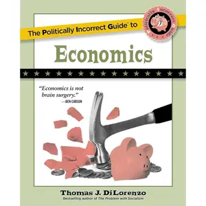 The Politically Incorrect Guide to Economics (The Politically Incorrect Guides) Paperback – August 16, 2022