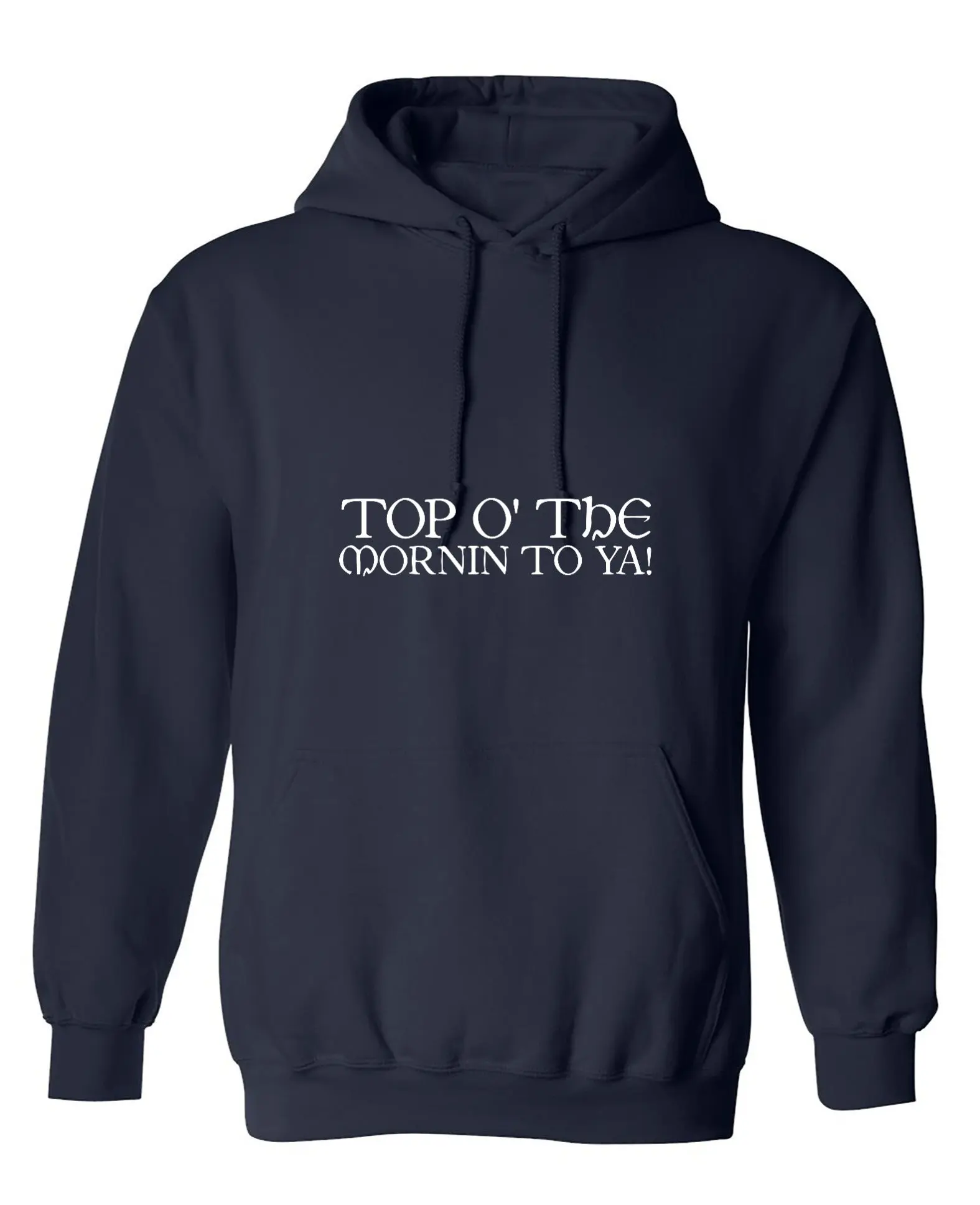 Top O' The Morning To Ya T-Shirt - Hoodie