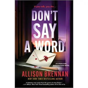 Don't Say a Word: An Angelhart Investigations Novel (Angelhart Investigations: Volume Number 2) by Allison Brennan [Paperback Book]