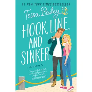 Hook, Line, and Sinker -- Tessa Bailey - Paperback
