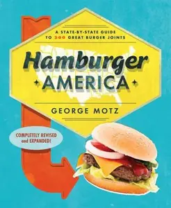 USED-Hamburger America: A State-By-State Guide to 200 Great Burger Joints by Motz, George (Paperback)