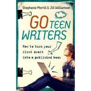 USED-Go Teen Writers: How to Turn Your First Draft into a Published Book by Stephanie Morrill (Paperback)