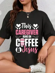 100% Cotton Nurse Caretaker This Caregiver Runs On Coffee And Jesus T-Shirt