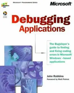 USED-Debugging Applications: Microsoft (Dv-Mps Programming) by John Robbins (Paperback)