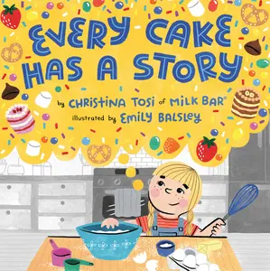 USED-Every Cake Has a Story by Tosi, Christina (Hardcover)
