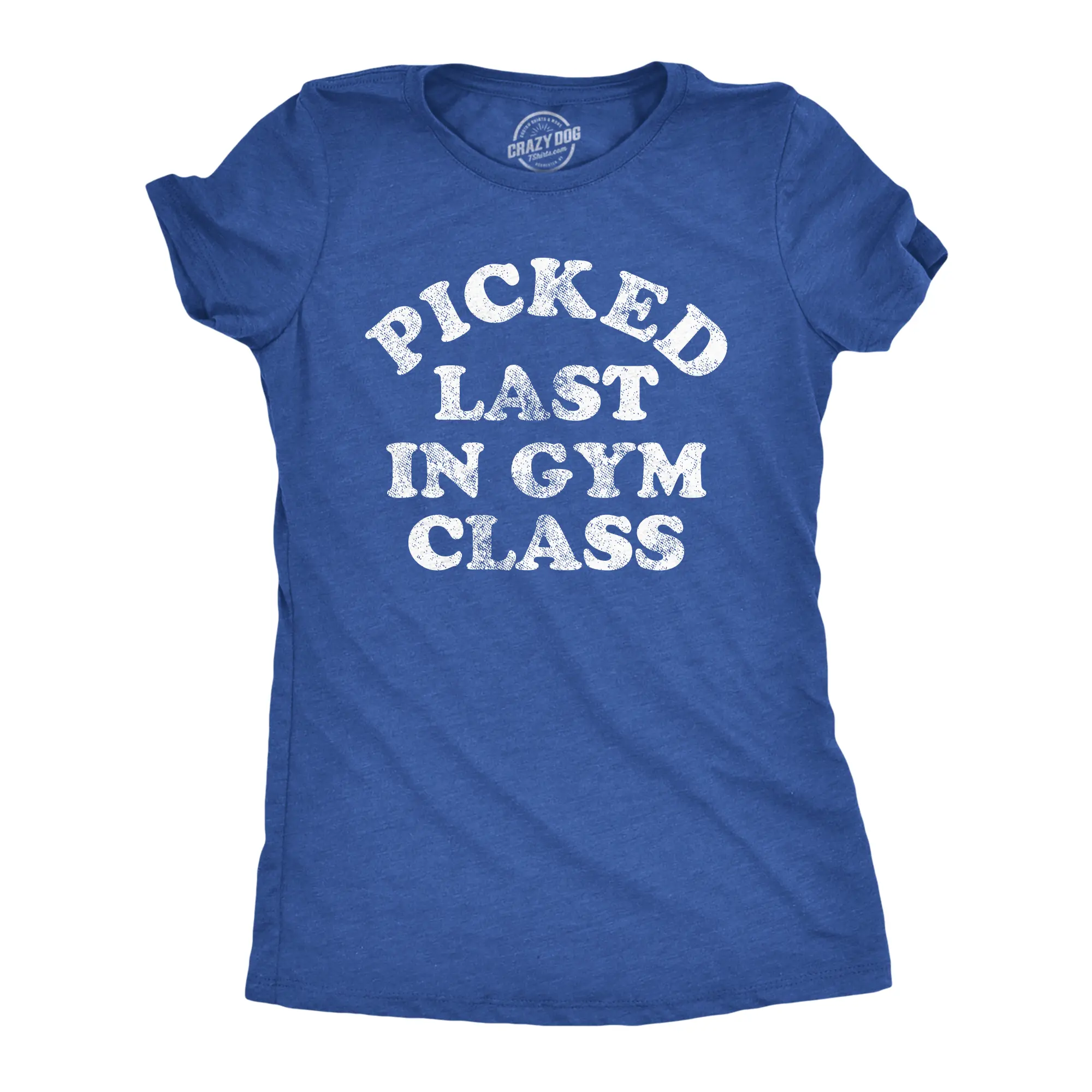 Womens Funny T Shirts Picked Last In Gym Class Sarcastic Fitness Tee for Ladies Funny Womens T Shirts Cute Vintage Fashion Casual Ladies T-Shirt Gift Funny Sarcastic Top Women's Novelty Tees Royal -