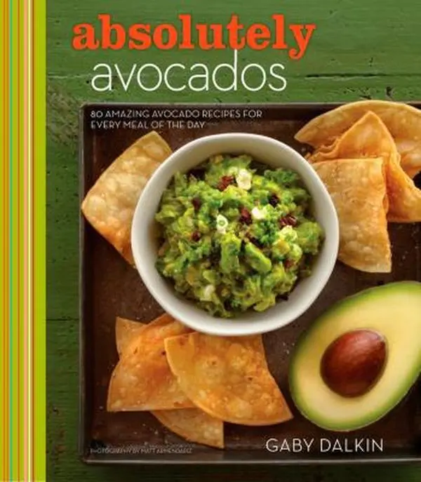 USED Book - Absolutely Avocados: 80 Amazing Avocado Recipes for Every Meal of the Day by Dalkin, Gaby (Hardcover) - english