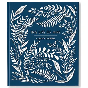 This Life of Mine: A Legacy Journal for Grandparents, Parents & Anyone to Preserve Memories, Moments & Milestones (Keepsake Legacy Journals) Anxiety Overcoming book personal positive thinking