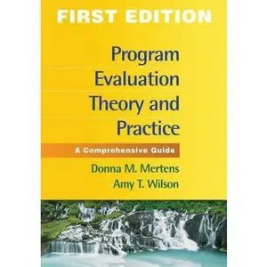 USED-Program Evaluation Theory and Practice, First Edition: A Comprehensive Guide by Donna M. Mertens (Paperback)