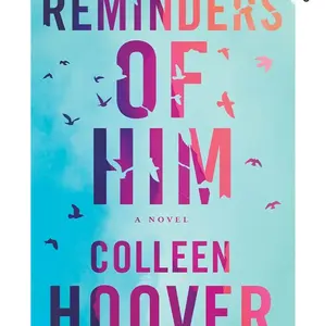 REMINDERS OF HIM COLLEEN HOOVER A NOVEL