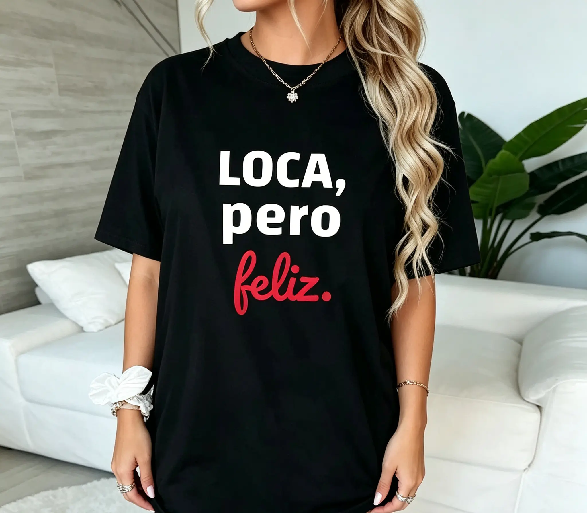 100% Cotton Unisex LOCA, pero Peliz.Chola fun T-Shirt Loca Pero Feliz Funny Spanish Spanglish Crazy girl
