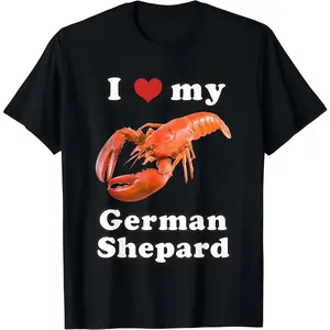 I Love My German Shepherd Lobster graphic tee t shirt for men funny meme dog lover shirt men's t shirts 90s graphic tees casual streetwear summer outfit good graphic tees unisex funny t shirt trendy gift idea viral style