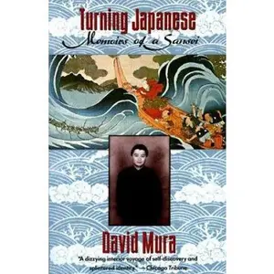 USED-Turning Japanese: Memoirs of a Sansei by David Mura (Paperback)