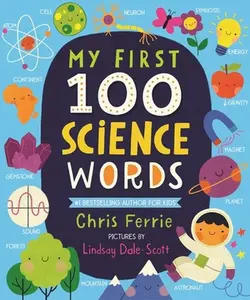 USED-My First 100 Science Words by Ferrie, Chris (Board book)