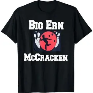 Big Ern McCracken funny king pin bowling t shirt T-Shirt