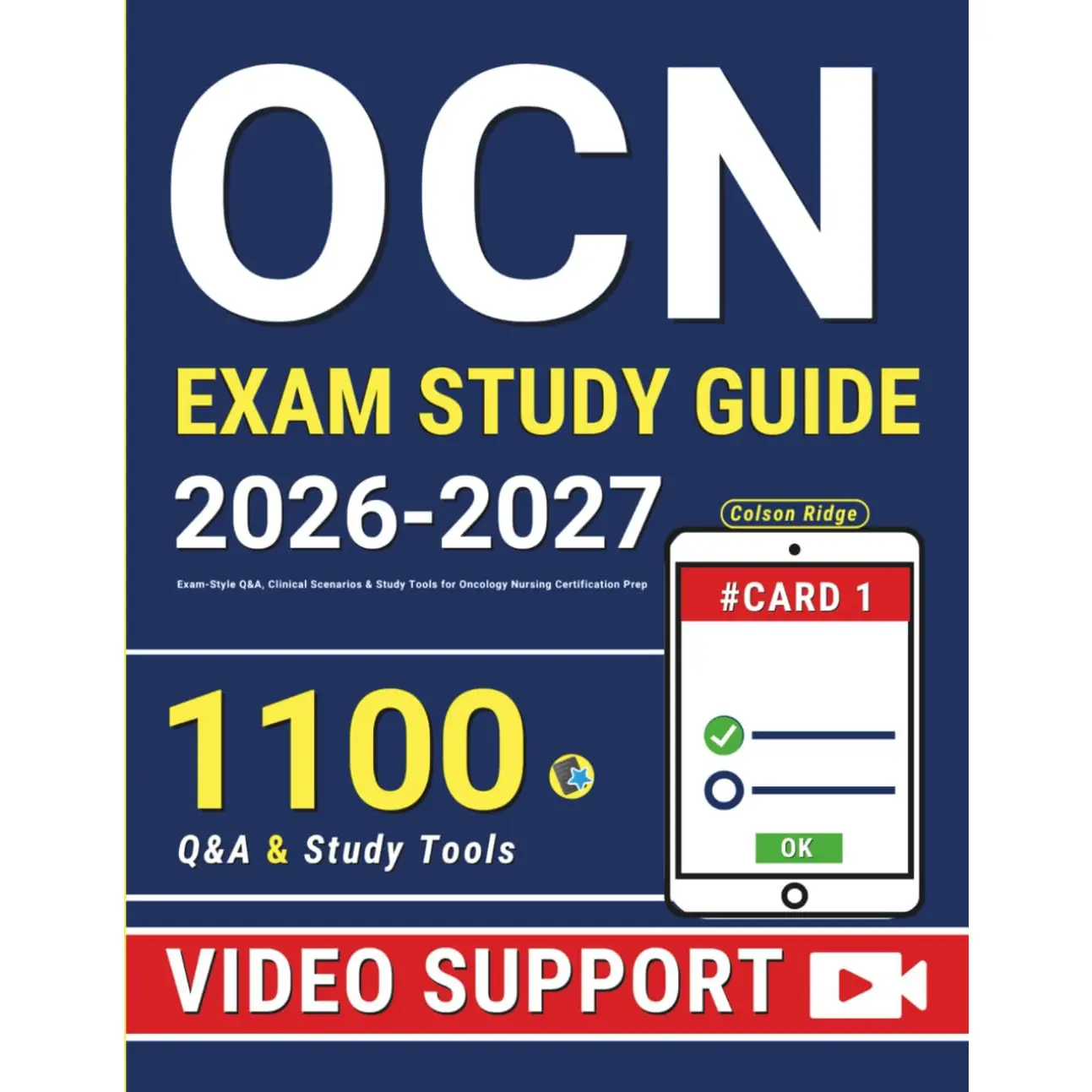 OCN Study Guide: Exam-Style Q&A, Clinical Scenarios & Study Tools for Oncology Nursing Certification Prep