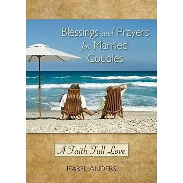 USED-Blessings and Prayers for Married Couples: A Faith Full Love by Isabel Anders (Hardcover)