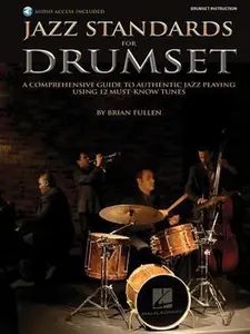 USED-Jazz Standards for Drumset a Comprehensive Guide to Authentic Jazz Playing Using 12 Must-Know Tunes Book/Online Audio [With CD (Audio)] by Fullen, Brian (Paperback)