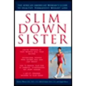 USED-Slim Down Sister: The African-American Woman's Guide to Healthy, Permanent Weight Loss by Weaver, Roniece (Paperback)