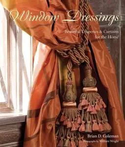 USED-Window Dressings: Beautiful Draperies & Curtains for the Home by Coleman, Brian D. (Paperback)