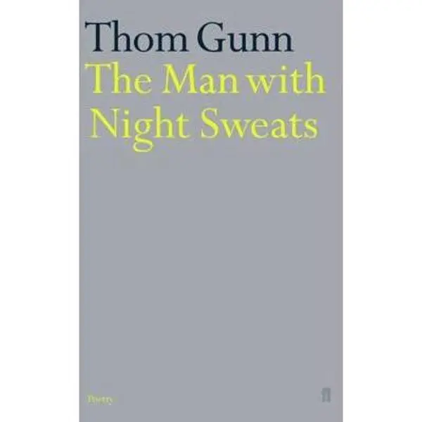 USED-The Man With Night Sweats by Thom Gunn (Paperback)