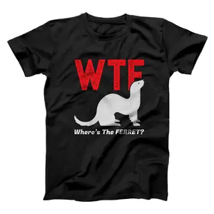 WTF Where's The Ferret? Funny Ferrets Animal Lovers Gift Premium T-Shirt, Sweatshirt, Hoodie