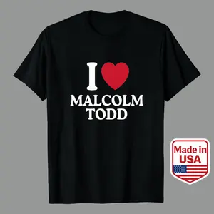 I Love Malcolm Todd Shirt Men's Casual Graphic Tees | 100% Premium Cotton