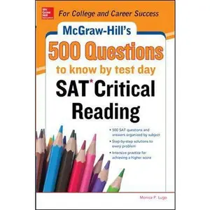 USED-McGraw-Hill’s 500 SAT Critical Reading Questions to Know by Test Day (Mcgraw Hill's 500 Questions to Know by Test Day) by Cynthia Johnson (Paperback)