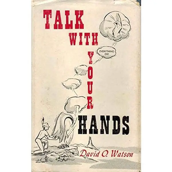 USED Book - Talk with Your Hands by David O. Watson (Hardcover) - english