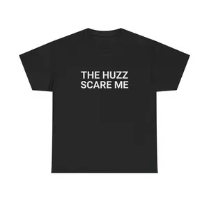 The Huzz Scare Me T-Shirt - 100% Cotton, Funny Brainrot Gen Z Gift, Print Top with Double-needle Sleeves & Bottom Hem - Unisex Menswear Gift